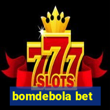 bomdebola bet